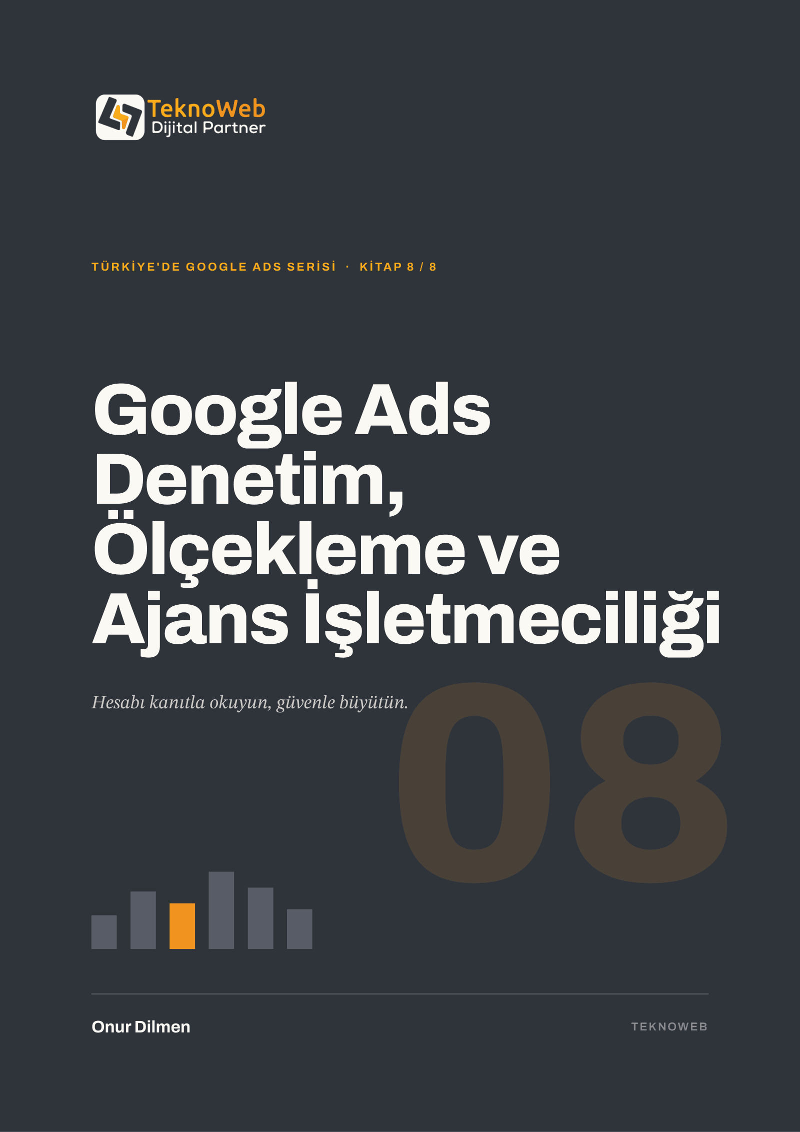 Kitap 8: Google Ads: Denetim, Ölçekleme ve Ajans İşletmeciliği